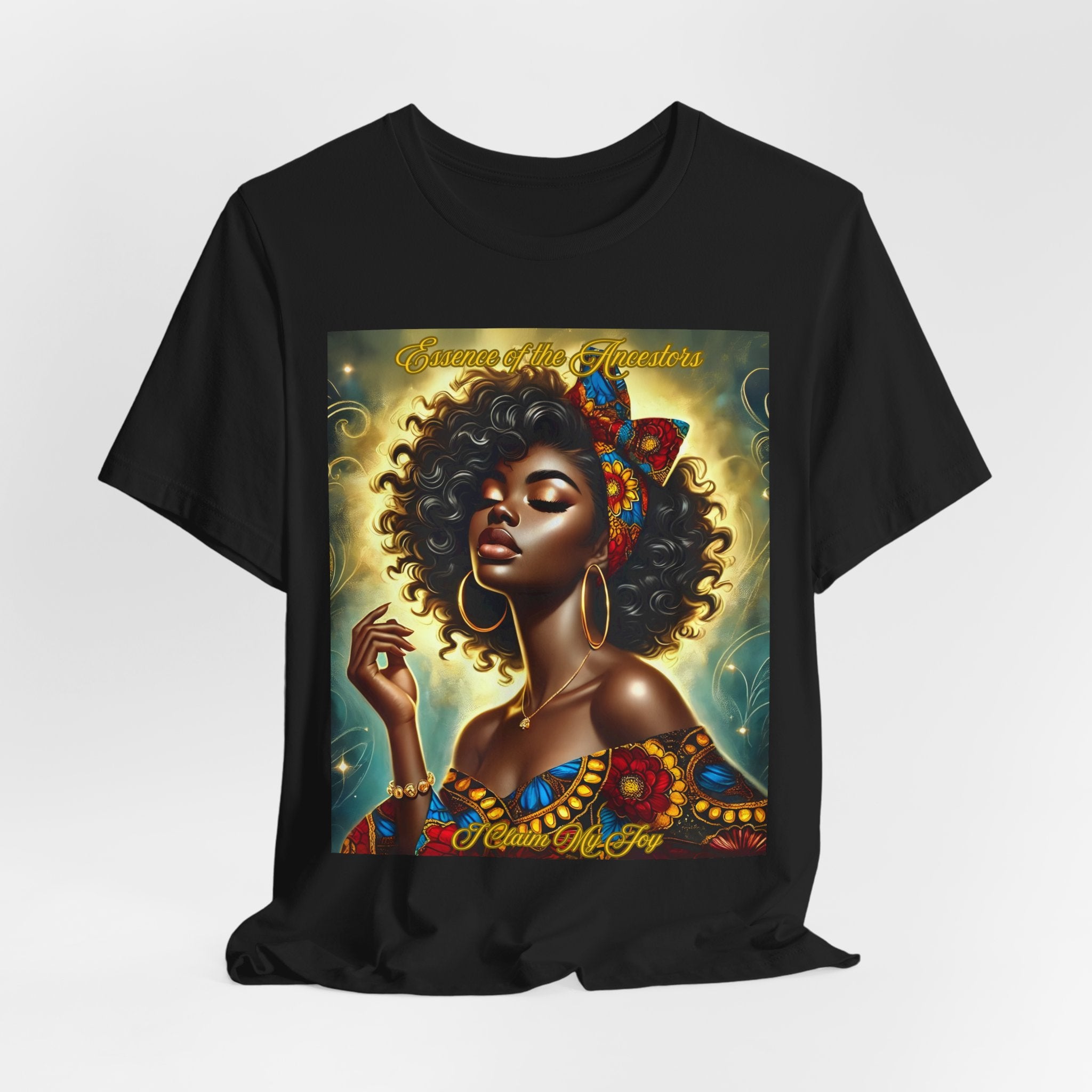 Essence of the Ancestors (I Claim My Joy), Afrocentric Shirt, Gift for Her, Celebration of Heritage, Black History Month, Casual Wear
